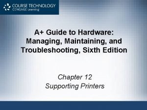 A Guide to Hardware Managing Maintaining and Troubleshooting