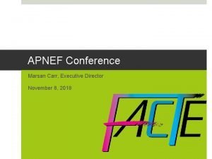 APNEF Conference Marsan Carr Executive Director November 8