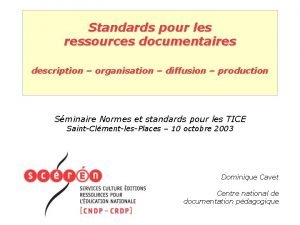 Standards pour les ressources documentaires description organisation diffusion