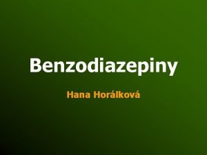 Benzodiazepiny Hana Horlkov Historie Syntetizovny zatkem 50 let