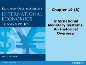 Chapter 19 8 International Monetary Systems An Historical