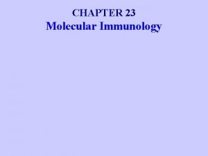 CHAPTER 23 Molecular Immunology Receptors and Immunity Innate