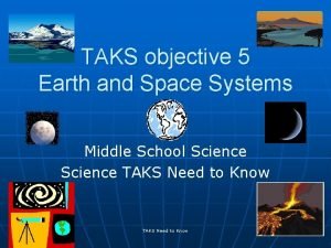 TAKS objective 5 Earth and Space Systems Middle