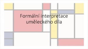 Formln interpretace umleckho dla Formalistick pstup k analze