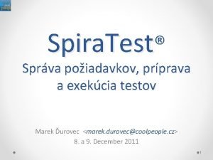 Spira Test Sprva poiadavkov prprava a exekcia testov