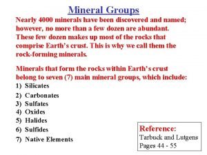 Nearly 4000 minerals have been named.
