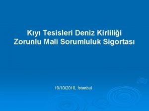 Ky Tesisleri Deniz Kirlilii Zorunlu Mali Sorumluluk Sigortas