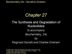 Biochemistry 2e Garrett Grisham Chapter 27 The Synthesis
