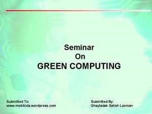 Seminar on green computing