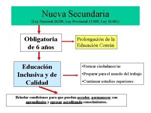 Nueva Secundaria Ley Nacional 26206 Ley Provincial 13