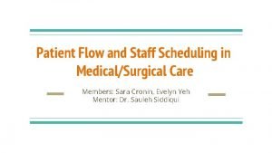 Patient Flow and Staff Scheduling in MedicalSurgical Care