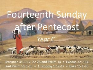 Fourteenth Sunday after Pentecost Year C Jeremiah 4