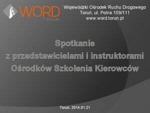 Wojewdzki Orodek Ruchu Drogowego Toru ul Polna 109111