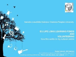 Narodno sveuilite Dubrava Dubrava Peoples University EU LIFE