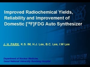 Improved Radiochemical Yields Reliability and Improvement of Domestic