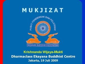 MUKJIZAT Krishnanda WijayaMukti Dharmaclass Ekayana Buddhist Centre Jakarta