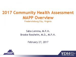 2017 Community Health Assessment MAPP Overview Fredericksburg City