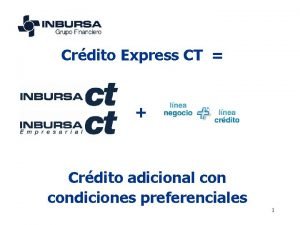 Crdito Express CT Crdito adicional condiciones preferenciales 1