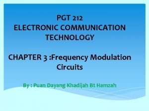 PGT 212 ELECTRONIC COMMUNICATION TECHNOLOGY CHAPTER 3 Frequency