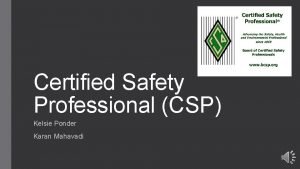 Certified Safety Professional CSP Kelsie Ponder Karan Mahavadi