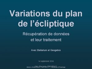 Variations du plan de lcliptique Rcupration de donnes