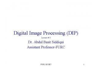 Digital Image Processing DIP Lecture 5 Dr Abdul