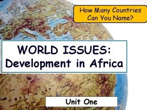 How Many Countries Can You Name WORLD ISSUES