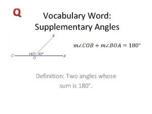 Q Vocabulary Word Supplementary Angles Definition Two angles