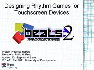 Designing Rhythm Games for Touchscreen Devices Project Progress