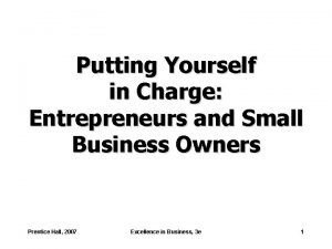 Putting Yourself in Charge Entrepreneurs and Small Business