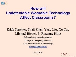 How will Undetectable Wearable Technology Affect Classrooms Erick