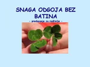 SNAGA ODGOJA BEZ BATINA predavanje za roditelje Kad