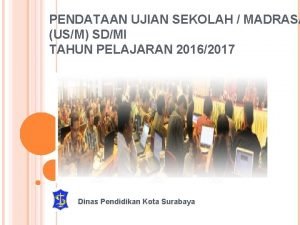 PENDATAAN UJIAN SEKOLAH MADRASA USM SDMI TAHUN PELAJARAN