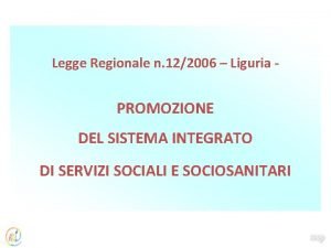 Legge Regionale n 122006 Liguria PROMOZIONE DEL SISTEMA
