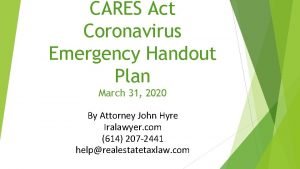 CARES Act Coronavirus Emergency Handout Plan March 31