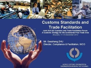 Customs Standards and Trade Facilitation Joint AUCEC Customs