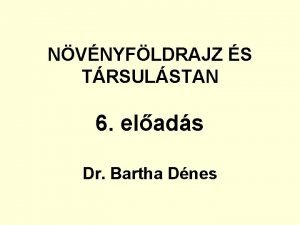 NVNYFLDRAJZ S TRSULSTAN 6 elads Dr Bartha Dnes