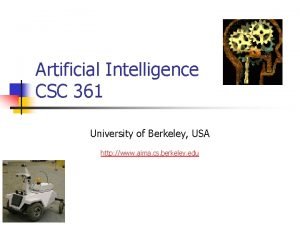 Artificial Intelligence CSC 361 University of Berkeley USA