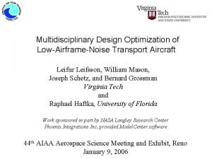 Multidisciplinary Design Optimization of LowAirframeNoise Transport Aircraft Leifur