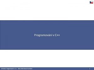 Programovn v C NPRG 041 Programovn v C