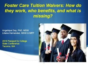 Foster Care Tuition Waivers How do they work