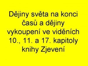 Djiny svta na konci as a djiny vykoupen