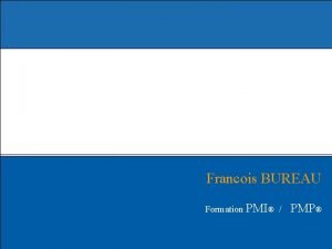 Francois BUREAU Formation PMI PMP PMI Code of