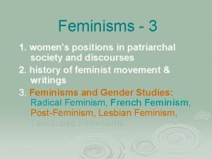 Feminisms 3 1 womens positions in patriarchal society