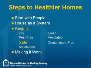 Steps to Healthier Homes Start with People n