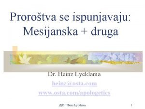 Prorotva se ispunjavaju Mesijanska druga Dr Heinz Lycklama