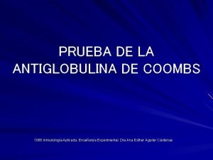 PRUEBA DE LA ANTIGLOBULINA DE COOMBS 1065 Inmunologia