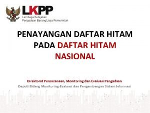 PENAYANGAN DAFTAR HITAM PADA DAFTAR HITAM NASIONAL Direktorat