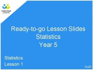 Readytogo Lesson Slides Statistics Year 5 Statistics Lesson