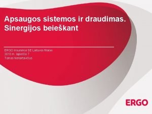 Apsaugos sistemos ir draudimas Sinergijos beiekant ERGO Insurance